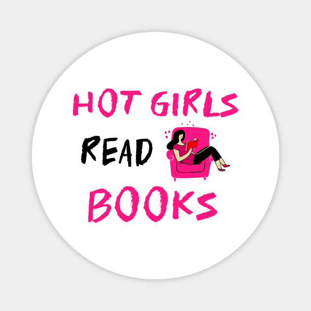 HOT Girls Read Books Reading Lover Pink Magnet by SartorisArt1